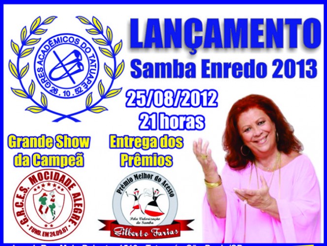 Acadêmicos do Tatuapé faz festa para lançamento de Samba Enredo 2013
